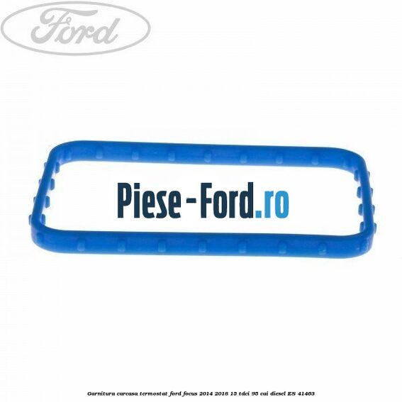 Garnitura carcasa termostat Ford Focus 2014-2018 1.5 TDCi 95 cai #E3AC9C930C